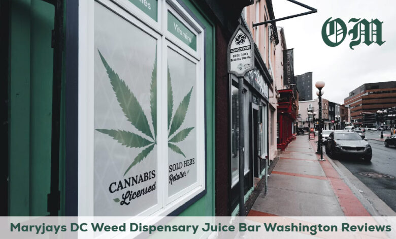 Maryjays DC Weed Dispensary Juice Bar Washington Reviews
